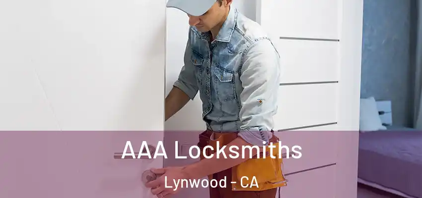  AAA Locksmiths Lynwood - CA