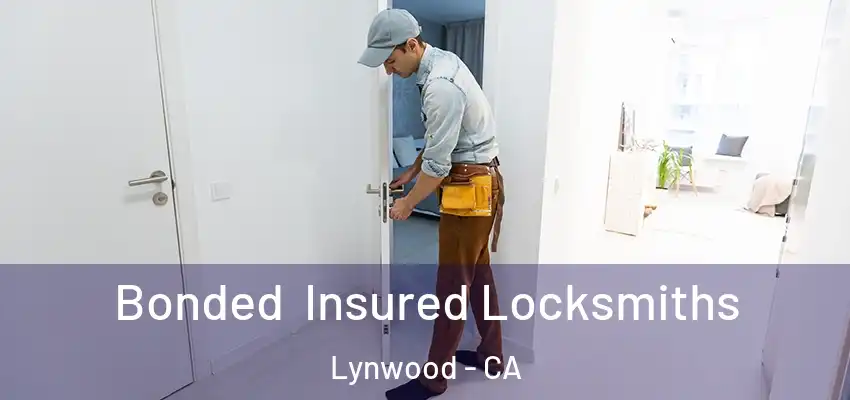  Bonded Insured Locksmiths Lynwood - CA