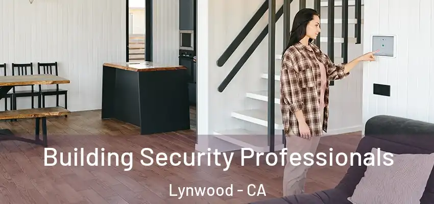  Building Security Professionals Lynwood - CA