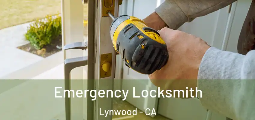  Emergency Locksmith Lynwood - CA