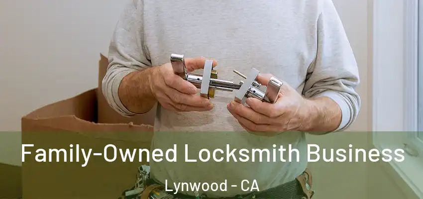  Family-Owned Locksmith Business Lynwood - CA