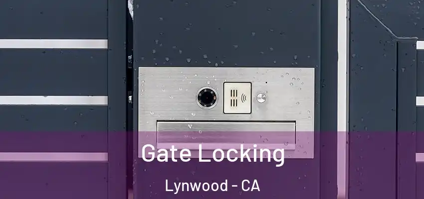  Gate Locking Lynwood - CA