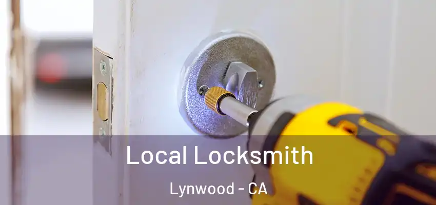  Local Locksmith Lynwood - CA