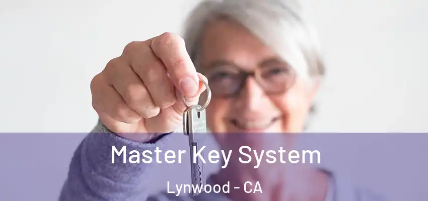  Master Key System Lynwood - CA