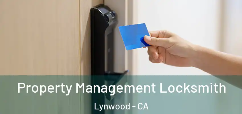  Property Management Locksmith Lynwood - CA