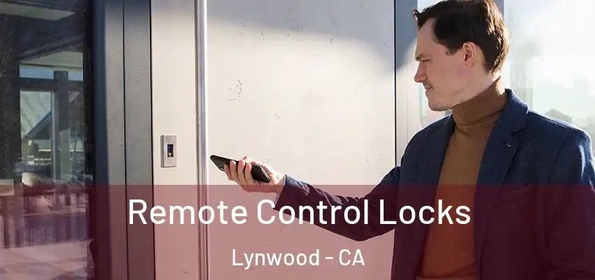  Remote Control Locks Lynwood - CA