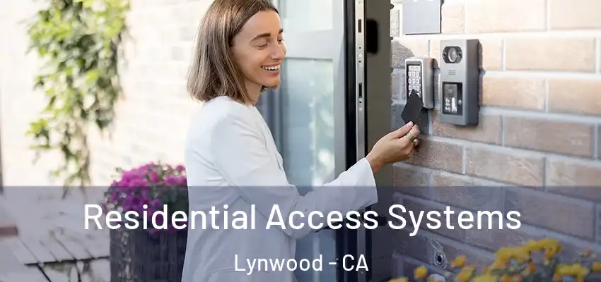  Residential Access Systems Lynwood - CA